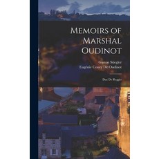(英文圖書) Memoirs of Marshal Oudinot: Duc De Reggio 精裝版, Legare Street Press, 英文