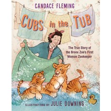 (英文圖書)Cubs in the Tub: The True Story of the Bronx Zoo's First Woman Zookeeper 精裝版, Neal Porter Books, 英文