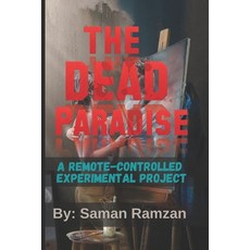(英文圖書) The Dead Paradise: A Remote-controlled experimental Project 平裝版, Independently Published, 英文