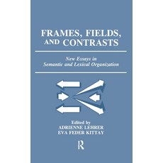 (英文圖書) Frames Fields and Contrasts: New Essays in Semantic and Lexical Organization 精裝版, Routledge, 英文