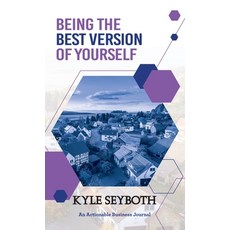 (英文圖書) Being the Best Version of Yourself: Live to Your Fullest Potential as a Real Estate Agent 精裝版, Thinkaha, 英文