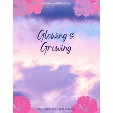 (英文圖書)Glowing & Growing: Journey to self discovery 平裝版, Independently Published, 英文