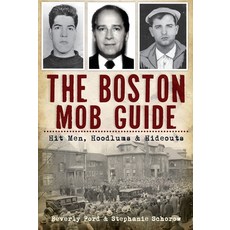 (英文圖書) The Boston Mob Guide: Hit Men Hoodlums & Hideouts 平裝版, History Press, 英文