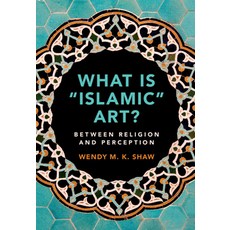 What is "Islamic" Art? 精裝版, Cambridge University Press, 英文