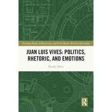 (英文圖書) Juan Luis Vives: Politics Rhetoric and Emotions 平裝版, Routledge, 英文