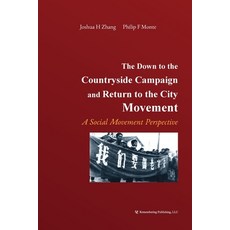 (英文圖書) The Down to the Countryside Campaign and Return to the City Movement: A Social Movement Persp... 平裝版, Remembering Publishing, LLC, 英文