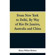 (英文圖書) From New York to Delhi: By Way of Rio De Janeiro Australia and China 平裝版, Alpha Edition, 英文