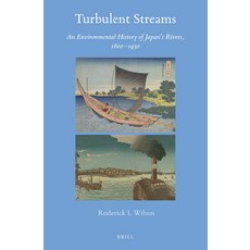 (英文圖書) Turbulent Streams: An Environmental History of Japan's Rivers 1600-1930 精裝版, Brill, 英文