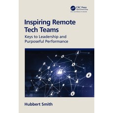 (英文圖書) Inspiring Remote Tech Teams: Keys to Leadership and Purposeful Performance 平裝版, Auerbach Publications, 英文