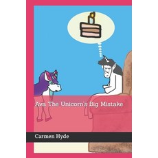 (英文圖書)Ava The Unicorn's Big Mistake 平裝版, Independently Published, 英文