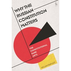 (英文圖書) Why the Russian Constitution Matters: The Constitutional Dark Arts 精裝版, Hart Publishing, 英文