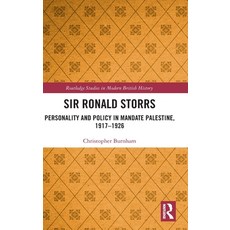 (英文圖書) Sir Ronald Storrs: Personality and Policy in Mandate Palestine 1917-1926 精裝版, Routledge, 英文