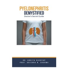 (英文圖書) Pyelonephritis Demystified: Doctor's Secret Guide 平裝版, Virtued Press, 英文