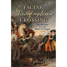 (英文圖書) Facing Washington's Crossing: The Hessians and the Battle of Trenton 精裝版, Westholme Publishing, 英文