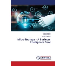(英文圖書) MicroStrategy - A Business Intelligence Tool 平裝版, LAP Lambert Academic Publis..., 英文