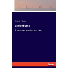 (英文圖書) Brokenburne: A southern auntie's war tale 平裝版, Hansebooks, 英文