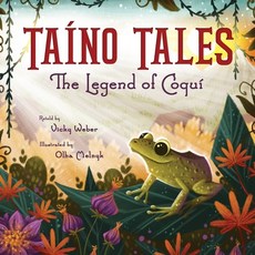 (英文圖書)Taíno Tales： The Legend of Coquí 平裝版, Trunk Up Books, 英文