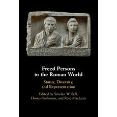 (英文圖書) Freed Persons in the Roman World: Status Diversity and Representation 精裝版, Cambridge University Press, 英文