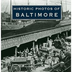 (英文圖書) Historic Photos of Baltimore 精裝版, Turner, 英文
