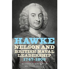 Hawke Nelson and British Naval Leadership 1747-1805 精裝版, Boydell Press, 英文