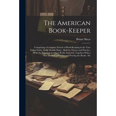 (英文圖書) The American Book-Keeper: Comprising a Complete System of Book-Keeping in the True Italian Fo... 平裝版, Legare Street Press, 英文
