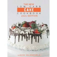 (英文圖書) The New Low Carb Cake Cookbook: 2021 Edition 精裝版, Lizzie Valenzuela, 英文