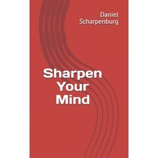Sharpen Your Mind 平裝版, Friendly Mind Publishing, 英文