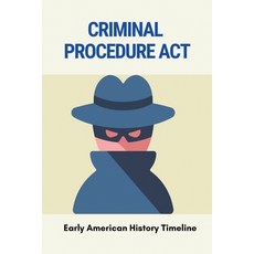(英文圖書) Criminal Procedure Act: Early American History Timeline: A City Owned 平裝版, Independently Published, 英文
