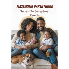 (英文圖書) Mastering Parenthood: Secrets to Being Great Parents 平裝版, Pille Pat Du, 英文