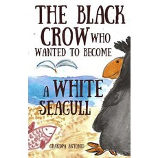 (英文圖書)Books for Kids: The Black Crow Who Wanted to Become a White Seagull 平裝版, Createspace Independent Pub..., 英文