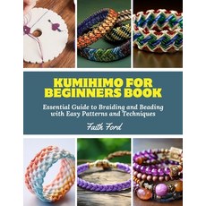 (英文圖書) Kumihimo for Beginners Book: Essential Guide to Braiding and Beading with Easy... 平裝版, Independently Published, 英文