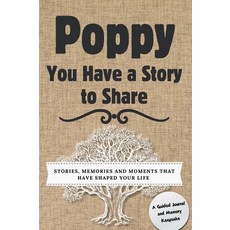 (英文圖書) Poppy You Have a Story to Share: Stories Memories and Moments That Have Shape... 精裝版, Global Self-Publishing, 英文