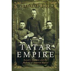 Tatar Empire: Kazan's Muslims and the Making of Imperial Russia 精裝版, Indiana University Press, 英文