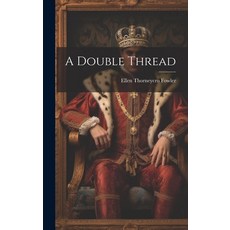 (英文圖書) A Double Thread 精裝版, Legare Street Press, 英文