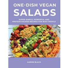 One-Dish Vegan Salads: Super-Simple Powerful and Protein-Packed Recipes for Busy People 平裝版, Aaron Black, 英文