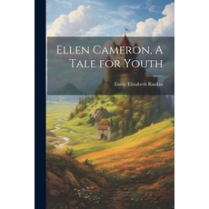 (英文圖書)Ellen Cameron A Tale for Youth 平裝版, Legare Street Press, 英文