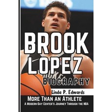 (英文圖書) Brook Lopez Biography: More Than an Athlete - A Modern-Day Center's Journey Thr... 平裝版, Independently Published, 英文