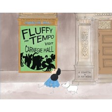 Fluffy and Tempo visit Carnegie Hall 平裝版, Khatia Esartia, 英文