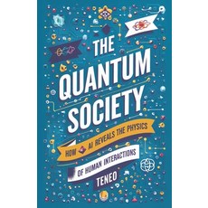 (英文圖書) The Quantum Society: How AI Reveals the Physics of Human Interactions 平裝版, Independently Published, 英文