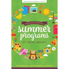 (英文圖書) Transforming Summer Programs at Your Library: Outreach and Outcomes in Action 平裝版, ALA Editions, 英文