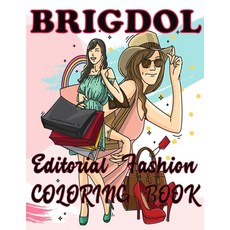 BRIGDOL Editorial Fashion COLORING BOOK: Adult Coloring Book for Women Featuring Fashion Illustrator... 平裝版, Independently Published, 英語