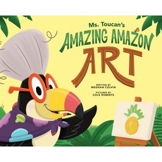 (英文圖書)Ms. Toucan's Amazing Amazon Art 精裝版, Meghan Egloff, 英文
