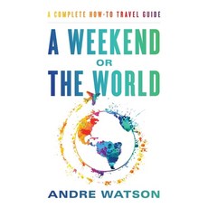 (英文圖書) A Weekend or the World: A Complete How-To Travel Guide 平裝版, Houndstooth Press, 英文