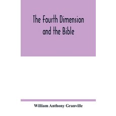 (英文圖書) The fourth dimension and the Bible 平裝版, Alpha Edition, 英文