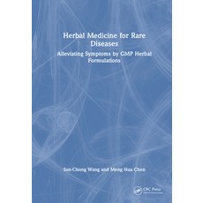 (英文圖書) Herbal Medicine for Rare Diseases: Alleviating Symptoms by GMP Herbal Formulations 精裝版, CRC Press, 英文