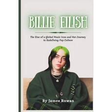 (英文圖書) Billie Eilish: The Rise of a Global Music Icon and Her Journey to Redefining Po... 平裝版, Independently Published, 英文