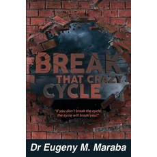 Break That Crazy Cycle: If you don't break the cycle the cycle will break you 平裝版, National Library of Sa, 英文