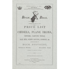 (英文圖書) Buck Brothers Price List of Chisels Plane Irons Gouges Carving Tools Nail Sets Screw Dri... 平裝版, Astragal Press, 英文