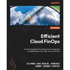 (英文圖書) Efficient Cloud FinOps: A practical guide to cloud financial management and optimization with... 平裝版, Packt Publishing, 英文