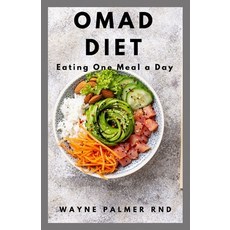 Omad Diet Eating One Meal a Day: The Ultimate Guide On How You Can Activate Autophagy Lose Weight ... 平裝版, Independently Published, 英文